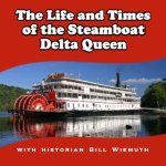 Life and Times of the Delta Queen audio CD